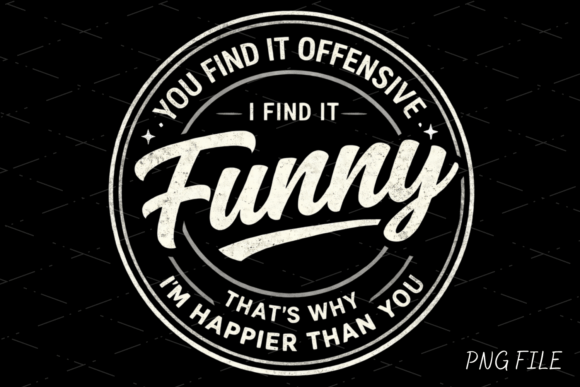 Download Offensive Sarcastic Humor Funny Shirt - Humor Collection